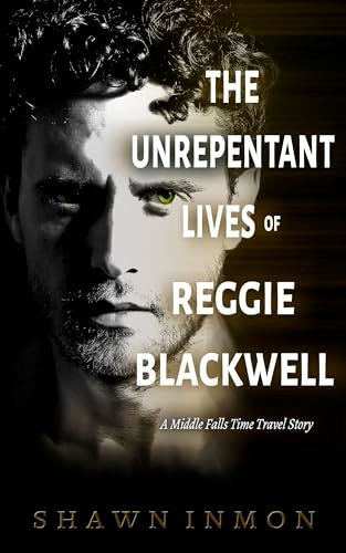 Book cover for "The Unrepentant Lives of Reggie Blackwell" by Shawn Inmon
