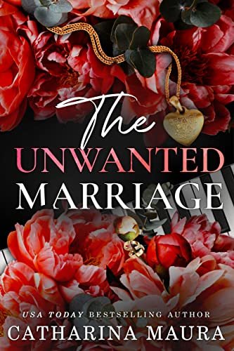 Book cover for "The Unwanted Marriage" by Catharina Maura