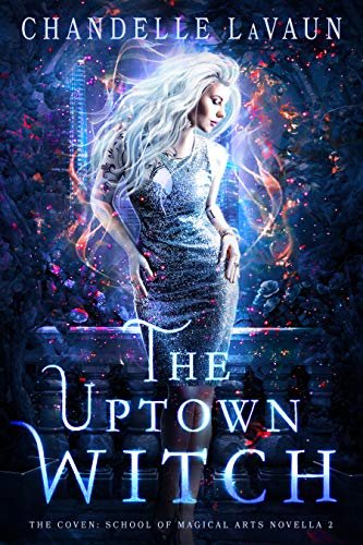 Book cover for "The Uptown Witch" by Chandelle LaVaun