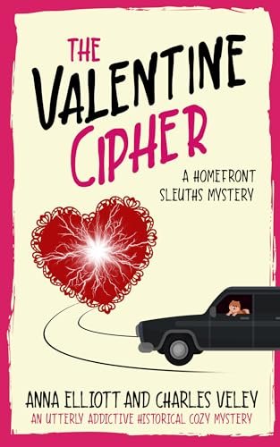 Book cover for "The Valentine Cipher" by Anna Elliott