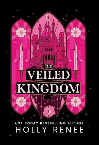 Book cover for "The Veiled Kingdom" by Holly Renee