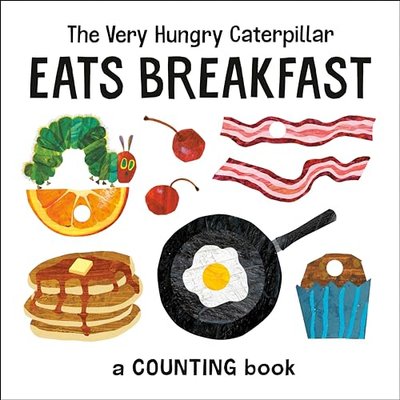Book cover for "The Very Hungry Caterpillar Eats Breakfast" by Eric Carle