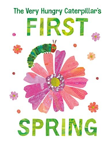 Book cover for "The Very Hungry Caterpillar's First Spring" by Eric Carle