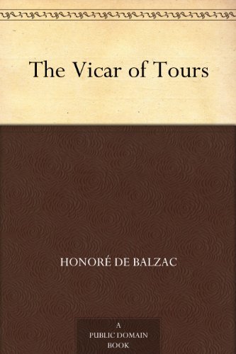 Book cover for "The Vicar Of Tours" by Honore de Balzac