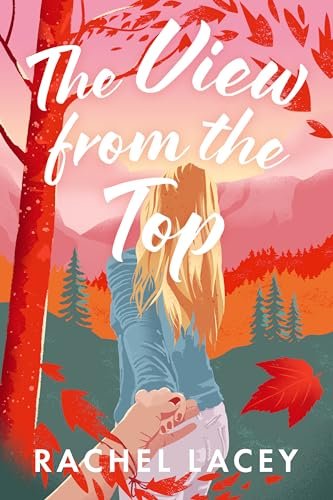 Book cover for "The View from the Top" by Rachel Lacey