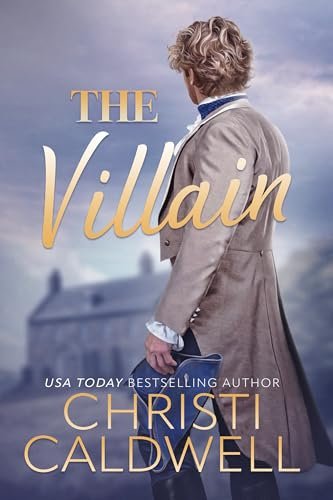 Book cover for "The Villain" by Christi Caldwell