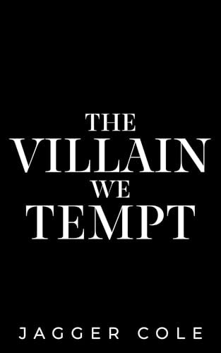 Book cover for "The Villain We Tempt" by Jagger Cole