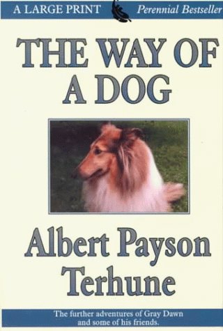 Book cover for "The Way Of A Dog" by Albert Payson Terhune