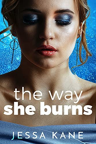Book cover for "The Way She Burns" by Jessa Kane