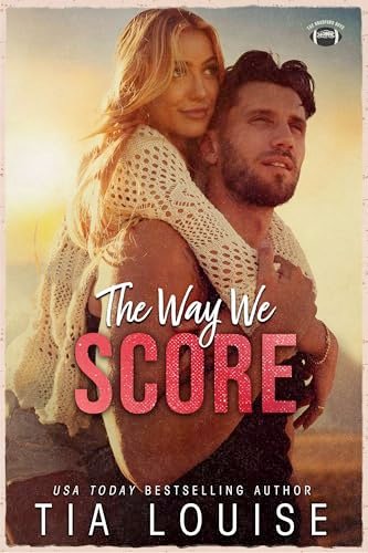 Book cover for "The Way We Score" by Tia Louise