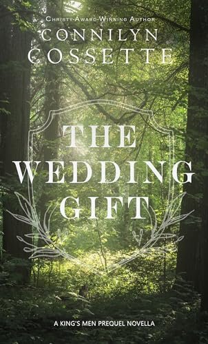 Book cover for "The Wedding Gift" by Connilyn Cossette