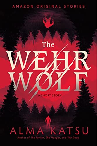 Book cover for "The Wehrwolf" by Alma Katsu