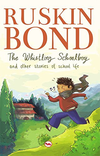Book cover for "The Whistling Schoolboy and Other Stories of School Life" by Ruskin Bond