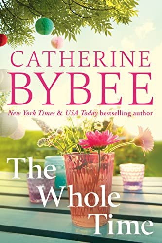 Book cover for "The Whole Time" by Catherine Bybee
