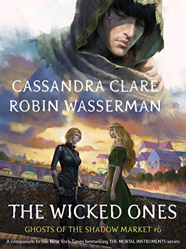 Book cover for "The Wicked Ones" by Cassandra Clare