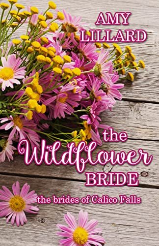 Book cover for "The Wildflower Bride" by Amy Lillard