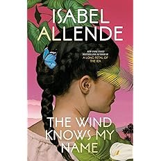 Book cover for "The Wind Knows My Name" by Isabel Allende
