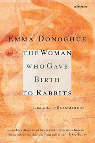 Book cover for "The Woman Who Gave Birth to Rabbits" by Emma Donoghue