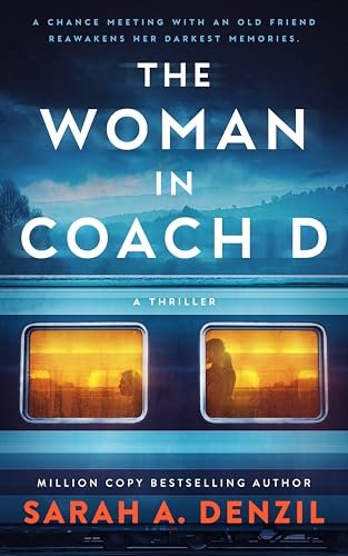 Book cover for "The Woman in Coach D" by Sarah A Denzil