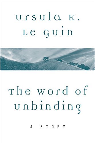 Book cover for "The Word of Unbinding" by Ursula K Le Guin
