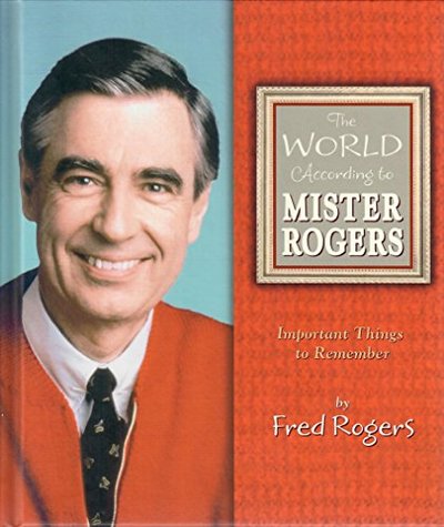 Book cover for "The World According to Mister Rogers" by Fred Rogers