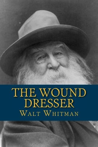 Book cover for "The Wound Dresser" by Walt Whitman