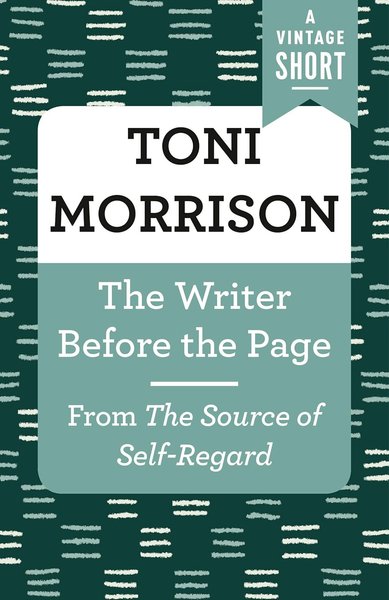 Book cover for "The Writer Before the Page" by Toni Morrison