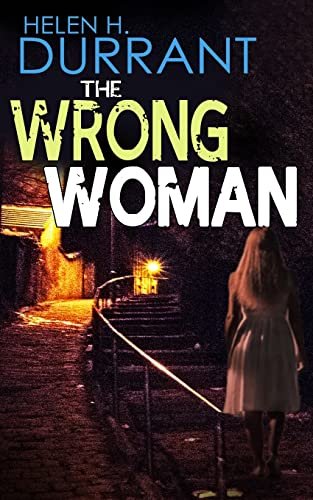 Book cover for "The Wrong Woman" by Helen H Durrant
