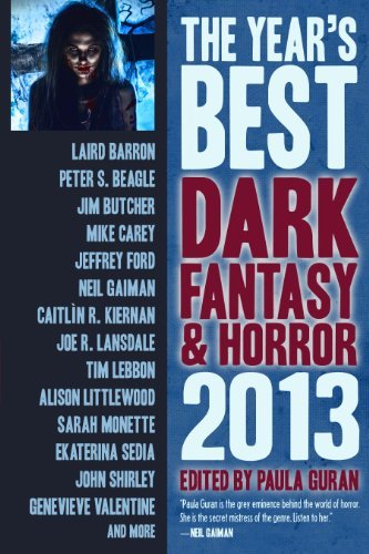 Book cover for "The Year's Best Dark Fantasy & Horror, 2013 Edition" by Elizabeth Bear