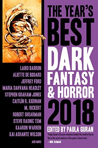 Book cover for "The Year’s Best Dark Fantasy & Horror, 2018 Edition" by Elizabeth Bear