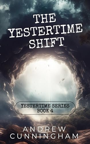 Book cover for "The Yestertime Shift" by Andrew Cunningham
