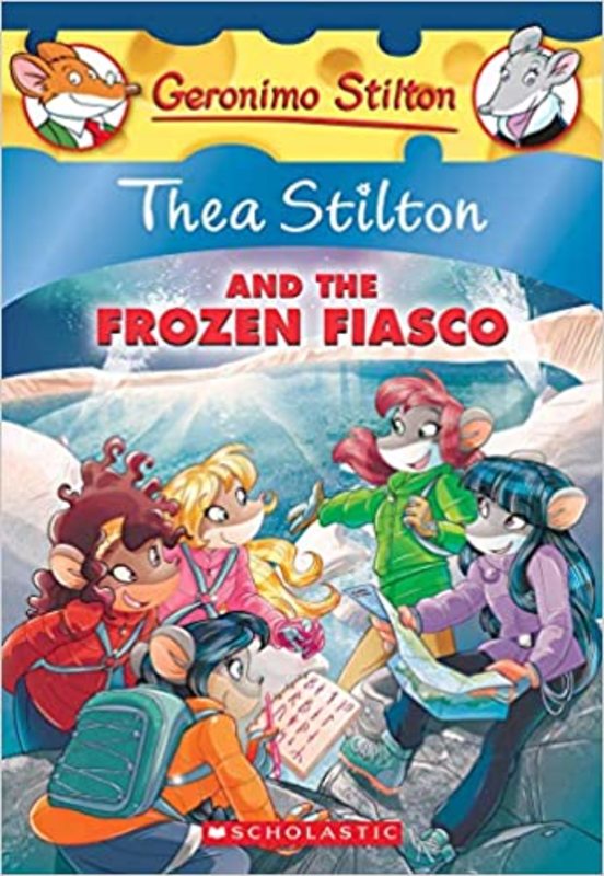 Book cover for "Thea Stilton and the Frozen Fiasco" by Thea Stilton