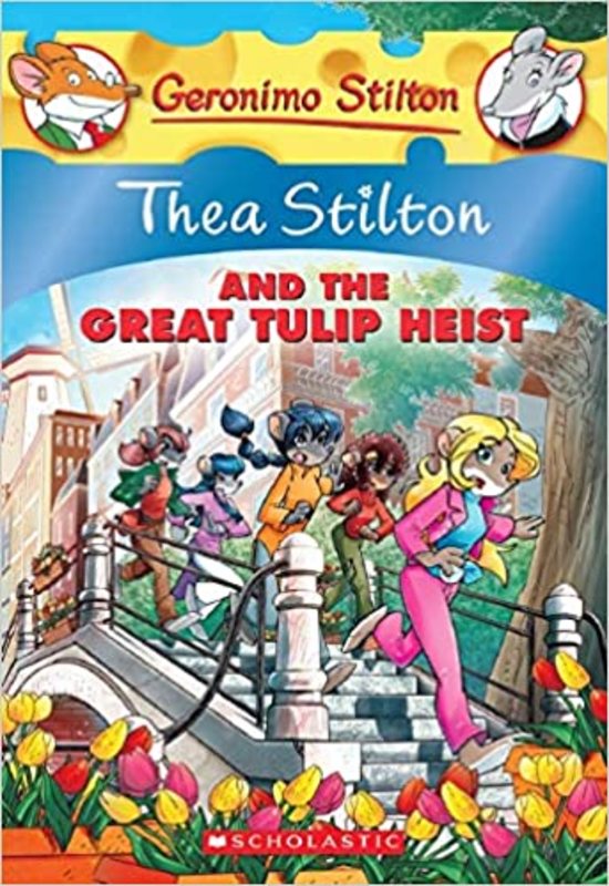 Book cover for "Thea Stilton and the Great Tulip Heist" by Thea Stilton