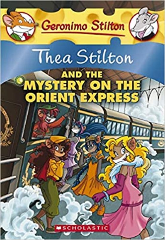 Book cover for "Thea Stilton and the Mystery on the Orient Express" by Thea Stilton