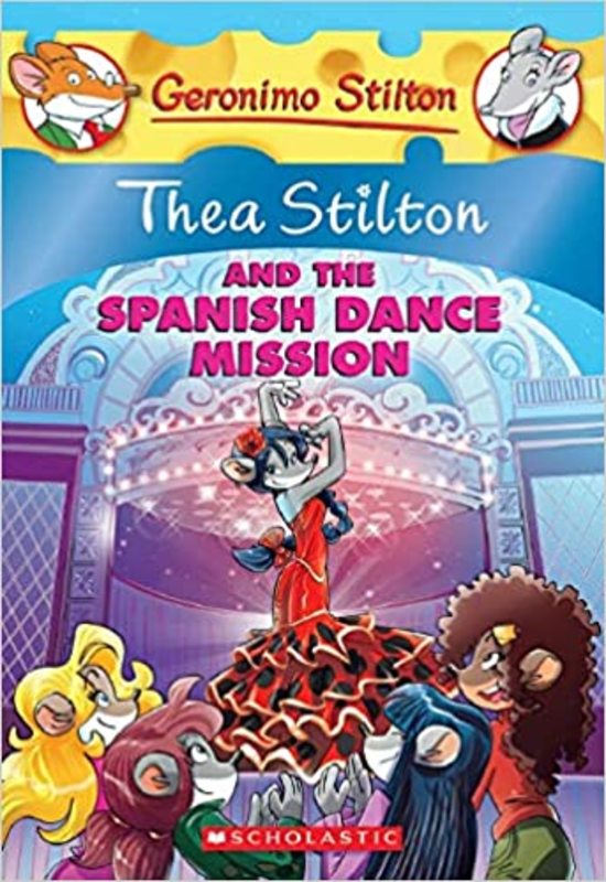 Book cover for "Thea Stilton and the Spanish Dance Mission" by Thea Stilton