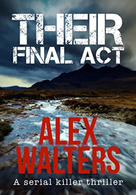 Book cover for "Their Final Act" by Alex Walters