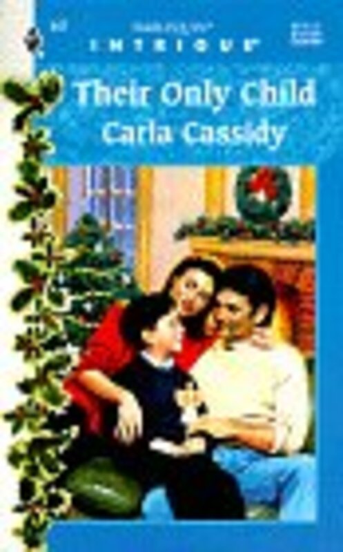 Book cover for "Their Only Child" by Carla Cassidy