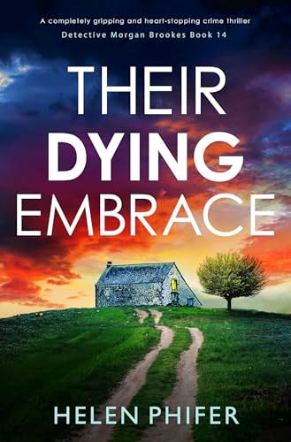 Book cover for "Their Dying Embrace" by Helen Phifer