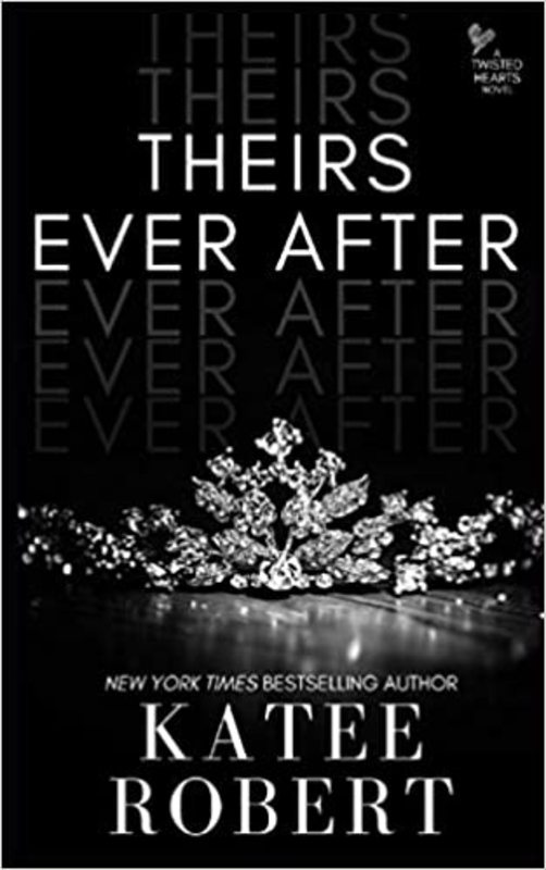 Book cover for "Theirs Ever After" by Katee Robert