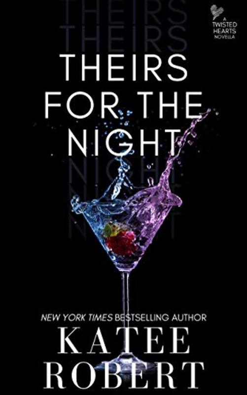 Book cover for "Theirs for the Night" by Katee Robert