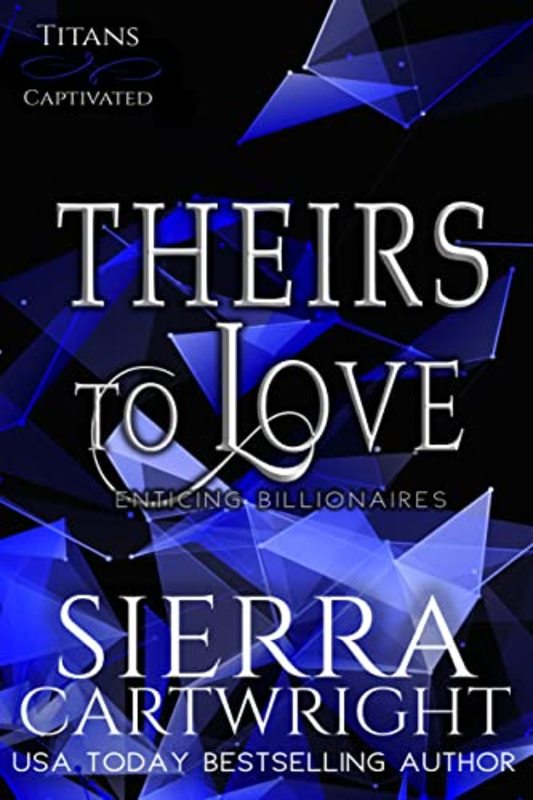 Book cover for "Theirs to Love" by Sierra Cartwright
