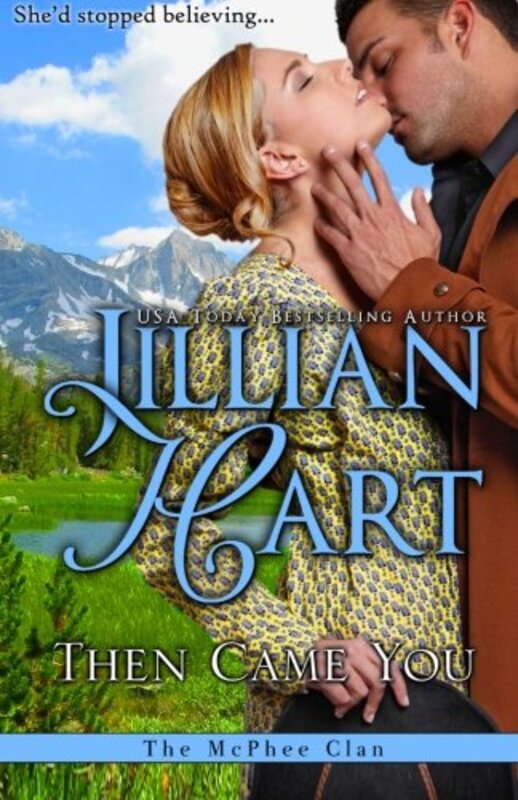 Book cover for "Then Came You" by Jillian Hart