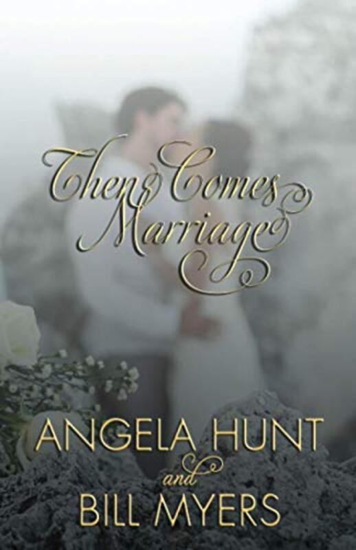 Book cover for "Then Comes Marriage" by Bill Myers