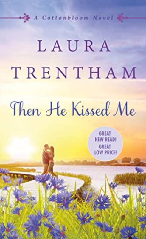 Book cover for "Then He Kissed Me" by Laura Trentham