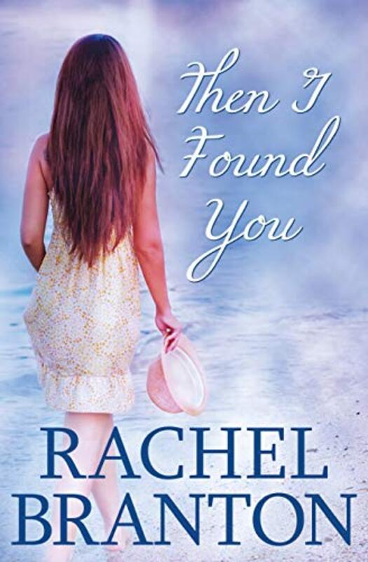 Book cover for "Then I Found You" by Rachel Branton