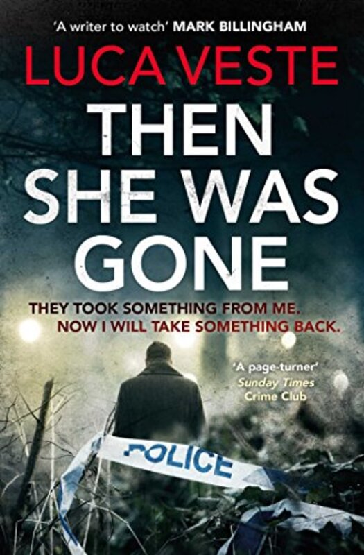 Book cover for "Then She Was Gone" by Luca Veste