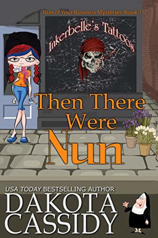 Book cover for "Then There Were Nun" by Dakota Cassidy