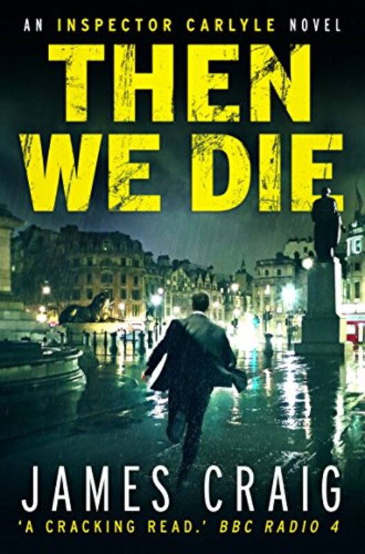 Book cover for "Then We Die" by James Craig