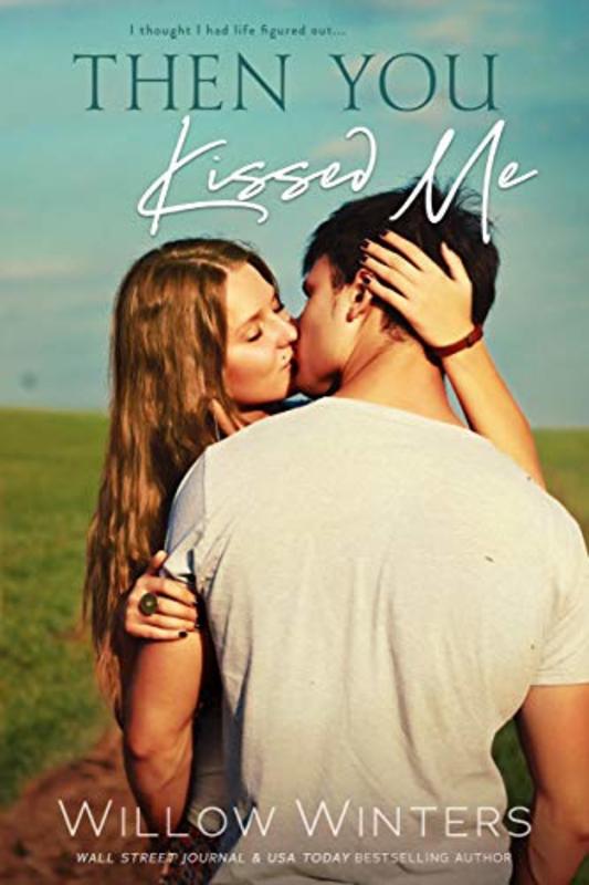 Book cover for "Then You Kissed Me" by Willow Winters