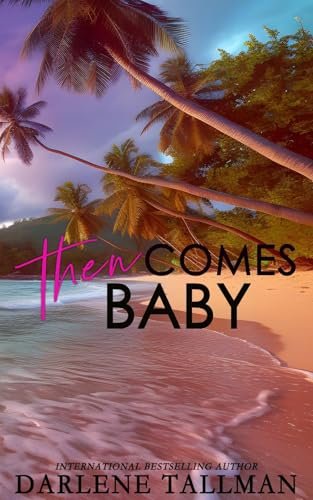 Book cover for "Then Comes Baby" by Darlene Tallman